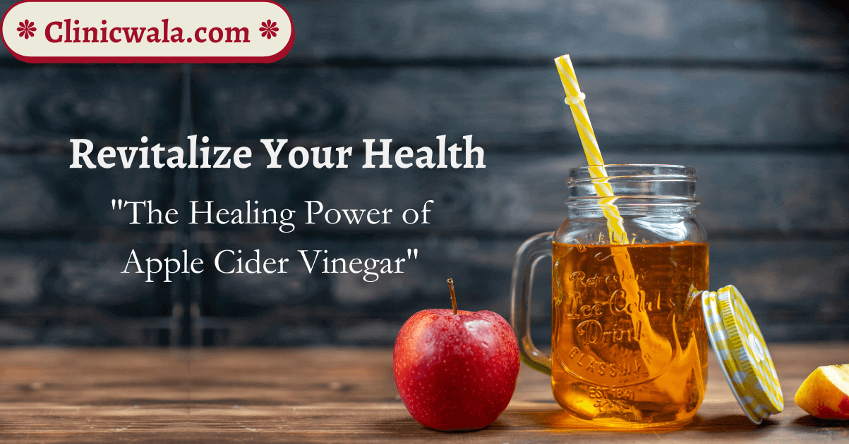 Harness the Power of Apple Cider Vinegar for a Healthier You.